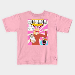 Supermom with stay positive and Dad Cheering Kids T-Shirt